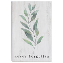 Never Forgotten Wooden Sign