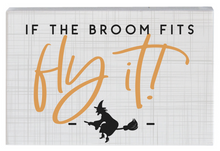 If The Broom Fits Wooden Sign