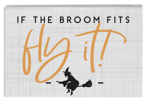 If The Broom Fits Wooden Sign