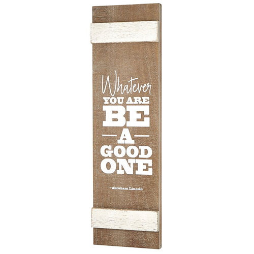 Be A Good One Wall Sign